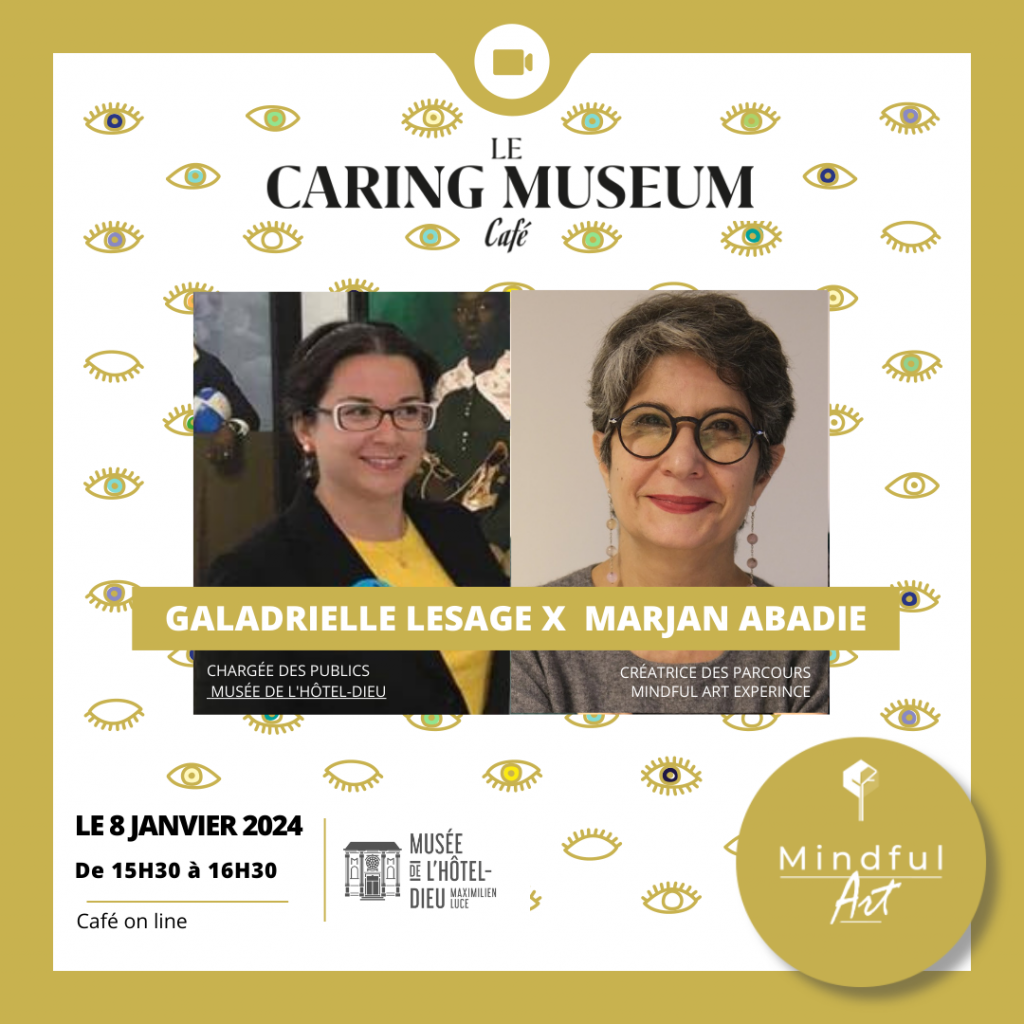 Caring Museum café le 8 janvier 2024 avec Galadrielle Lesage et Marjan abadie autrice de Méditer avec l’art