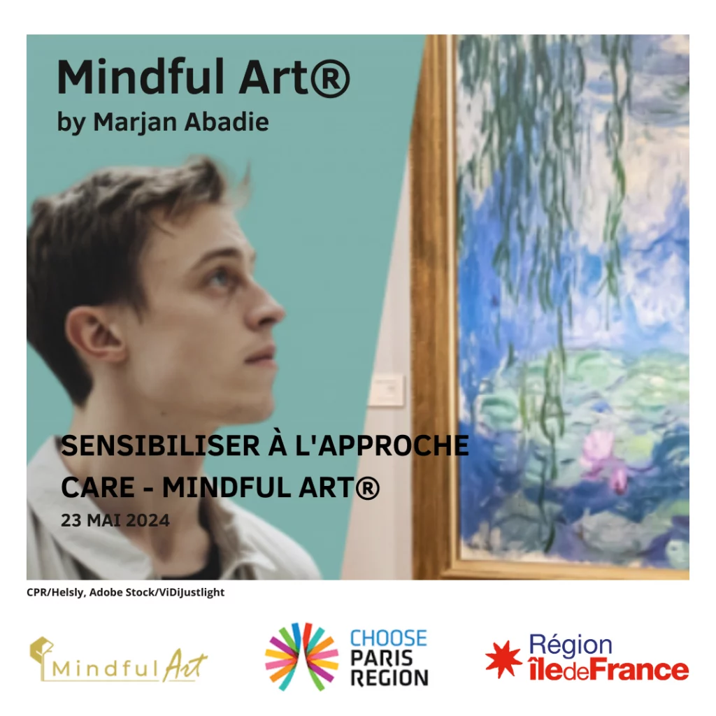 Formation - Académie Visit Paris Région - Sensibiliser à l'approche Care MINDFUL ART® par Marjan Abadie